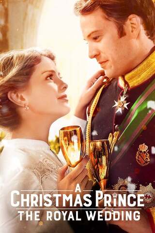A Christmas Prince The Royal Wedding (2018) เจ้าชายคริสต์มาส มหัศจรรย์วันวิวาห์ - ดูหนังออนไลน์ฟรี HD