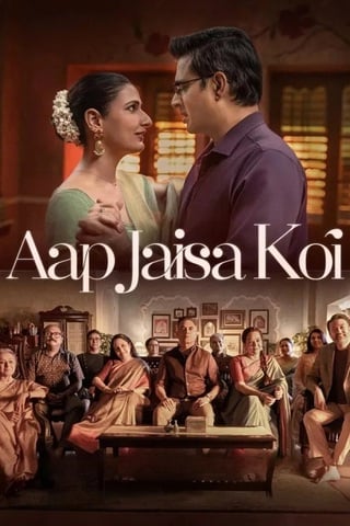 Aap Jaisa Koi (2025) ใครสักคนที่เหมือนเธอ
