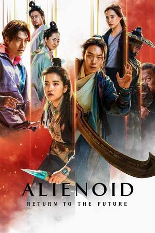 Alienoid 2 The Return to the Future (2024) วายร้ายเอเลี่ยน 2 เผด็จศึก - ดูหนังออนไลน์ฟรี HD