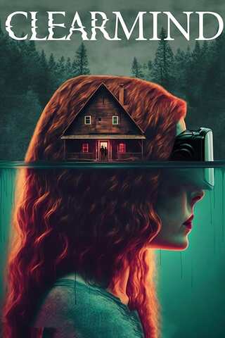 ClearMind (2024) - ดูหนังออนไลน์ฟรี HD