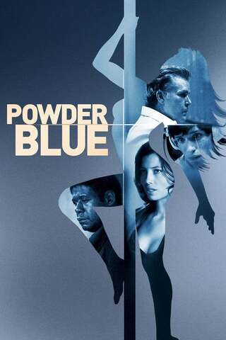 Powder Blue (2009) - ดูหนังออนไลน์ฟรี HD
