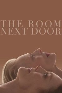 The Room Next Door (2024) เดอะ รูม เน็กซ์ ดอร์