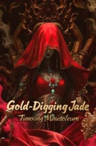 Gold Digging Jade Tianxing Mausoleum (2025)